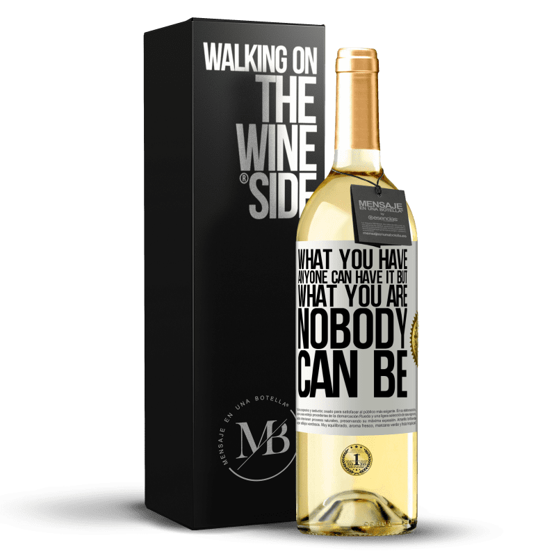 29,95 € Бесплатная доставка | Белое вино Издание WHITE То, что у вас есть у кого-то, может быть, но тем, кем вы являетесь, никто не может быть Белая этикетка. Настраиваемая этикетка Молодое вино Урожай 2023 Verdejo