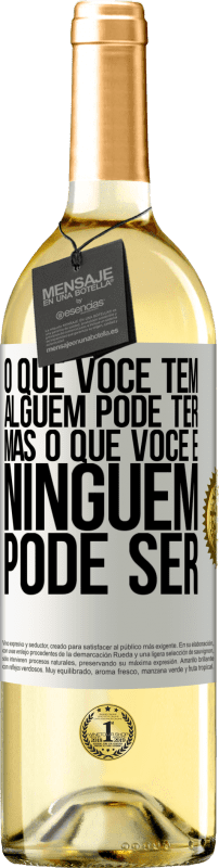 29,95 € | Vinho branco Edição WHITE O que você tem alguém pode ter, mas o que você é ninguém pode ser Etiqueta Branca. Etiqueta personalizável Vinho jovem Colheita 2025 Verdejo