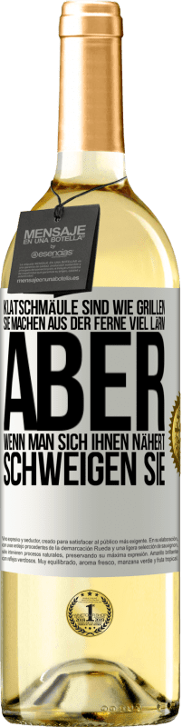 29,95 € | Weißwein WHITE Ausgabe Klatschmäule sind wie Grillen: sie machen aus der Ferne viel Lärm, aber wenn man sich ihnen nähert, schweigen sie Weißes Etikett. Anpassbares Etikett Junger Wein Ernte 2023 Verdejo