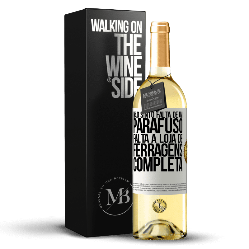 29,95 € Envio grátis | Vinho branco Edição WHITE Não sinto falta de um parafuso, falta a loja de ferragens completa Etiqueta Branca. Etiqueta personalizável Vinho jovem Colheita 2025 Verdejo