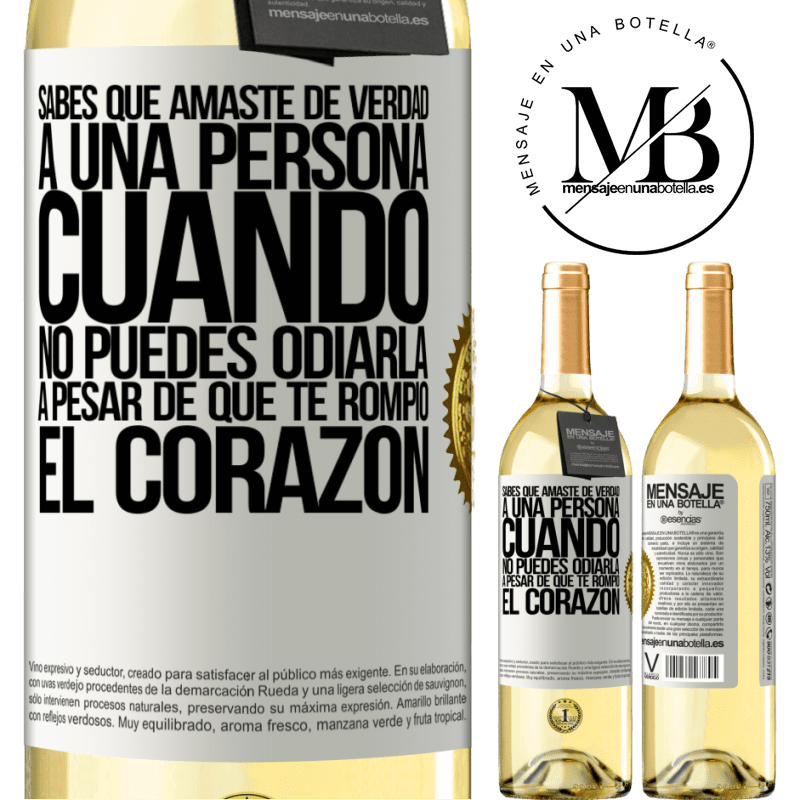 29,95 € Envío gratis | Vino Blanco Edición WHITE Sabes que amaste de verdad a una persona cuando no puedes odiarla a pesar de que te rompió el corazón Etiqueta Blanca. Etiqueta personalizable Vino joven Cosecha 2024 Verdejo