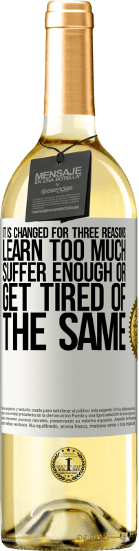 29,95 € | 白ワイン WHITEエディション 3つの理由で変更されます。学びすぎたり、十分に苦しんだり、同じことに飽きたりする ホワイトラベル. カスタマイズ可能なラベル 若いワイン 収穫 2025 Verdejo