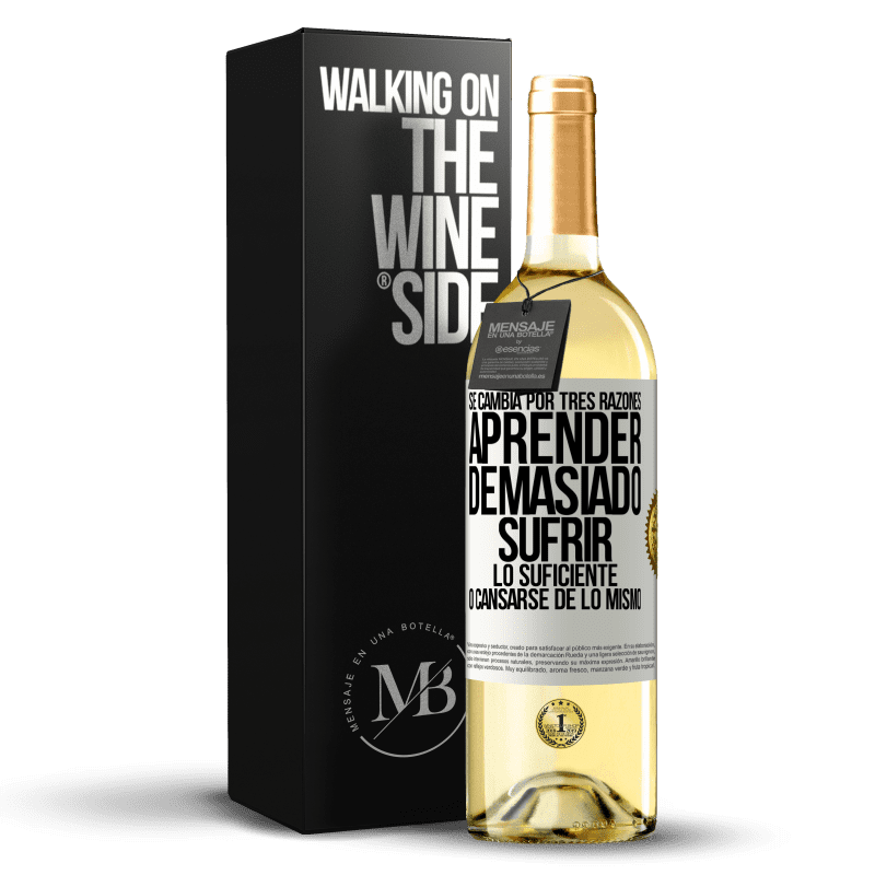 29,95 € Envío gratis | Vino Blanco Edición WHITE Se cambia por tres razones. Aprender demasiado, sufrir lo suficiente o cansarse de lo mismo Etiqueta Blanca. Etiqueta personalizable Vino joven Cosecha 2024 Verdejo