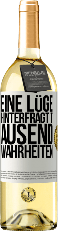 29,95 € | Weißwein WHITE Ausgabe Eine Lüge hinterfragt tausend Wahrheiten Weißes Etikett. Anpassbares Etikett Junger Wein Ernte 2024 Verdejo