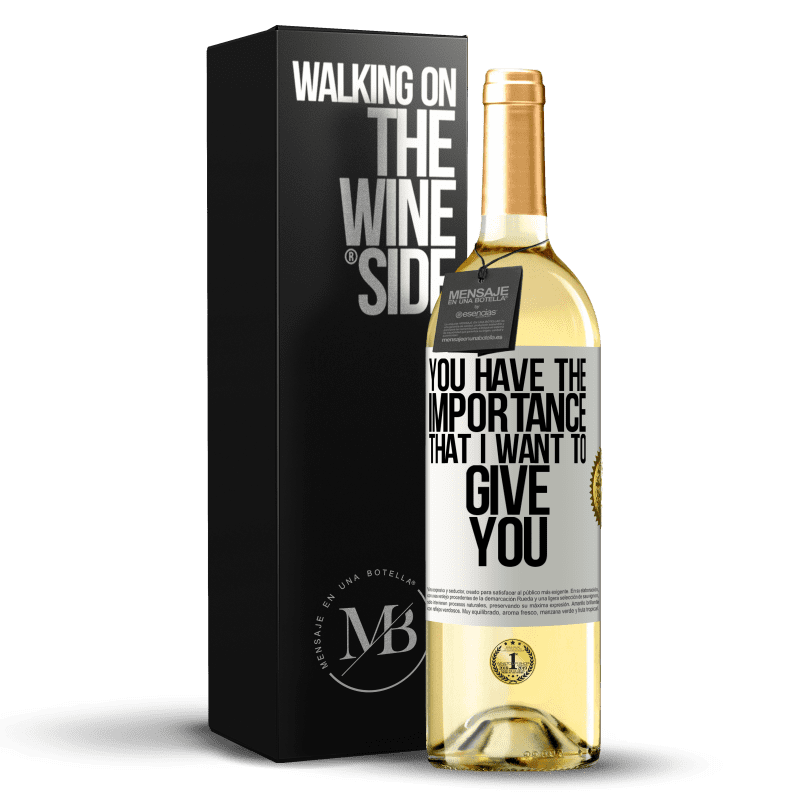 29,95 € Free Shipping | White Wine WHITE Edition You have the importance that I want to give you White Label. Customizable label Young wine Harvest 2024 Verdejo