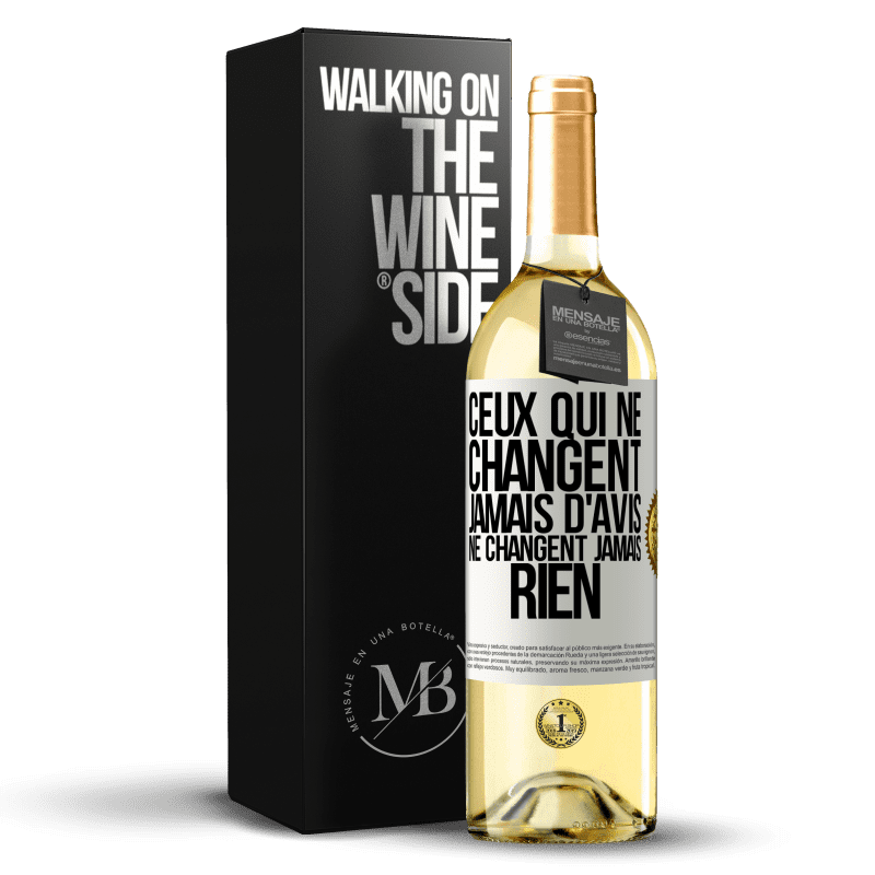 29,95 € Envoi gratuit | Vin blanc Édition WHITE Ceux qui ne changent jamais d'avis, ne changent jamais rien Étiquette Blanche. Étiquette personnalisable Vin jeune Récolte 2023 Verdejo