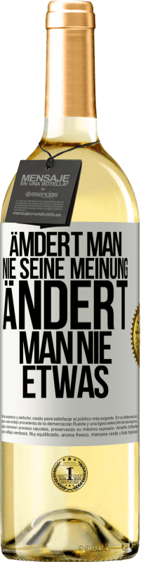 29,95 € | Weißwein WHITE Ausgabe Ämdert man nie seine Meinung, ändert man nie etwas Weißes Etikett. Anpassbares Etikett Junger Wein Ernte 2024 Verdejo