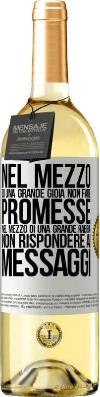 29,95 € | Vino bianco Edizione WHITE Nel mezzo di una grande gioia, non fare promesse. Nel mezzo di una grande rabbia, non rispondere ai messaggi Etichetta Bianca. Etichetta personalizzabile Vino giovane Raccogliere 2024 Verdejo