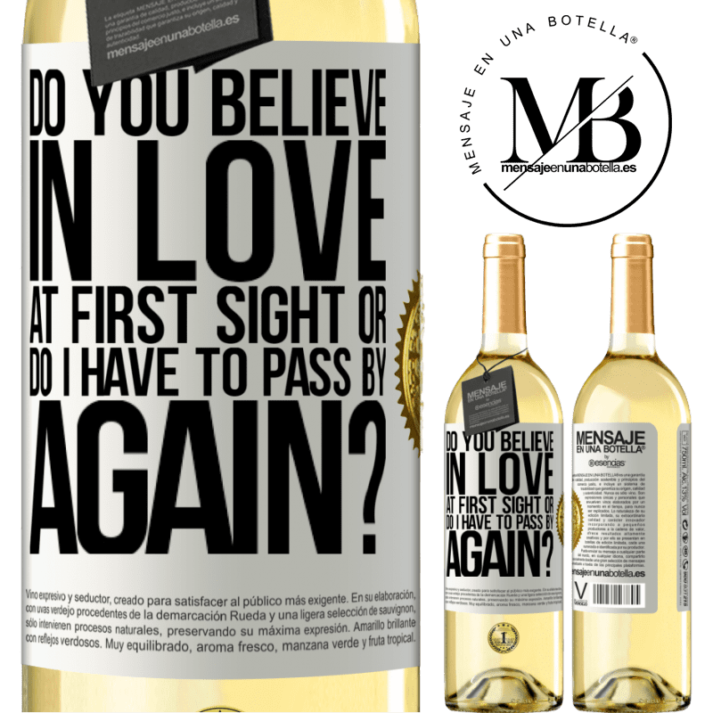 29,95 € Free Shipping | White Wine WHITE Edition do you believe in love at first sight or do I have to pass by again? White Label. Customizable label Young wine Harvest 2022 Verdejo