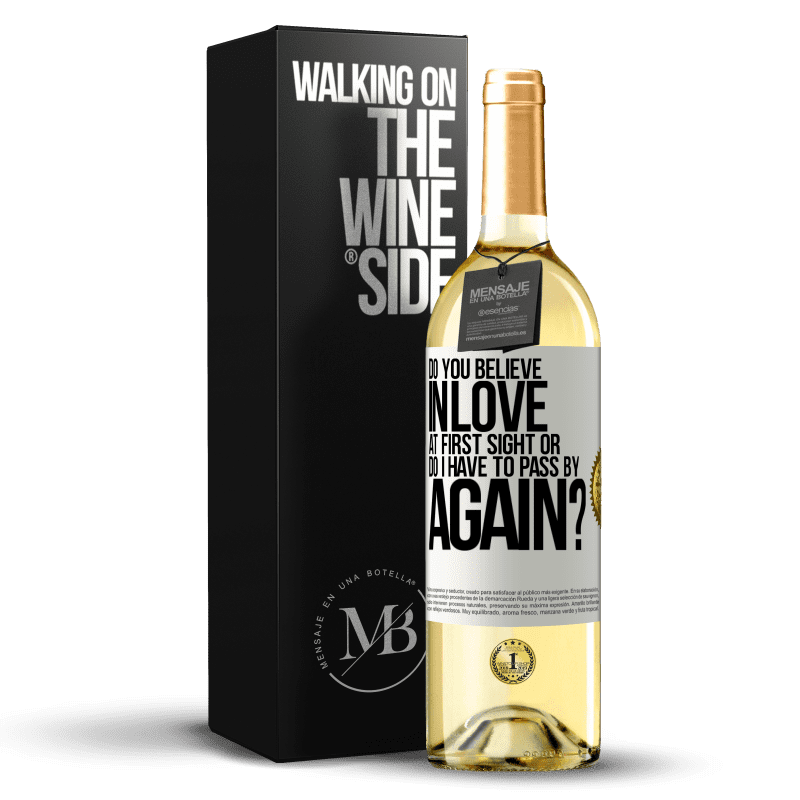 29,95 € Free Shipping | White Wine WHITE Edition do you believe in love at first sight or do I have to pass by again? White Label. Customizable label Young wine Harvest 2023 Verdejo