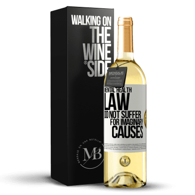«Mental Health Law: Do not suffer for imaginary causes» WHITE Edition