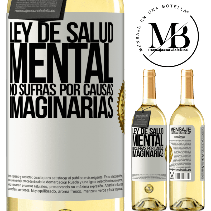 29,95 € Envoi gratuit | Vin blanc Édition WHITE Loi sur la santé mentale: ne souffrez pas pour des causes imaginaires Étiquette Blanche. Étiquette personnalisable Vin jeune Récolte 2022 Verdejo