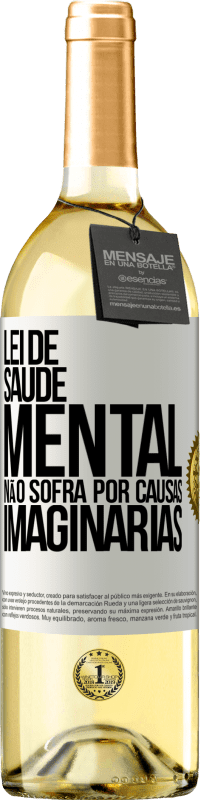 29,95 € Envio grátis | Vinho branco Edição WHITE Lei de Saúde Mental: Não sofra por causas imaginárias Etiqueta Branca. Etiqueta personalizável Vinho jovem Colheita 2025 Verdejo