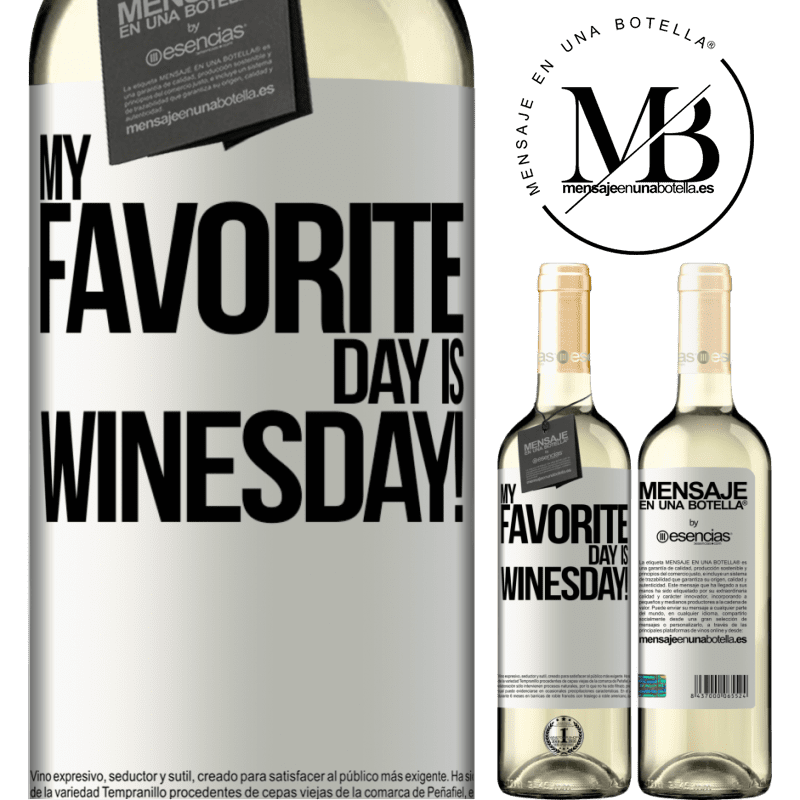 «My favorite day is winesday!» Édition WHITE