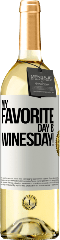 «My favorite day is winesday!» Edizione WHITE