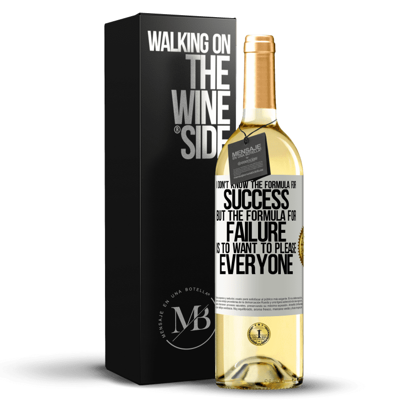 29,95 € Free Shipping | White Wine WHITE Edition I don't know the formula for success, but the formula for failure is to want to please everyone White Label. Customizable label Young wine Harvest 2024 Verdejo