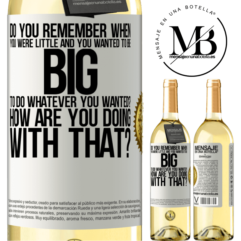 29,95 € Free Shipping | White Wine WHITE Edition do you remember when you were little and you wanted to be big to do whatever you wanted? How are you doing with that? White Label. Customizable label Young wine Harvest 2023 Verdejo