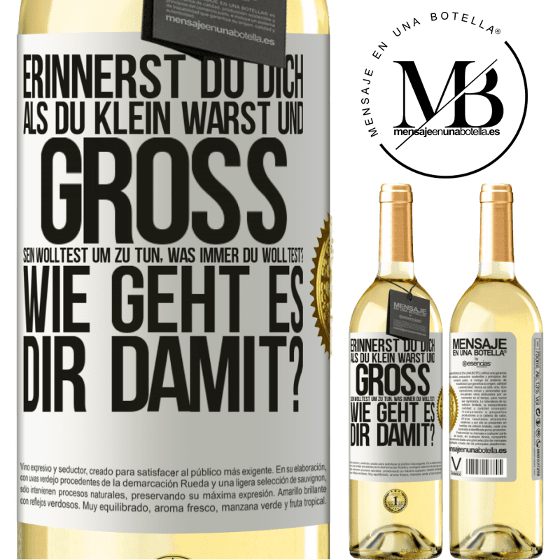 29,95 € Kostenloser Versand | Weißwein WHITE Ausgabe Erinnerst du dich, als du klein warst und groß sein wolltest, um zu tun, was immer du wolltest? Wie läuft es denn so? Weißes Etikett. Anpassbares Etikett Junger Wein Ernte 2025 Verdejo
