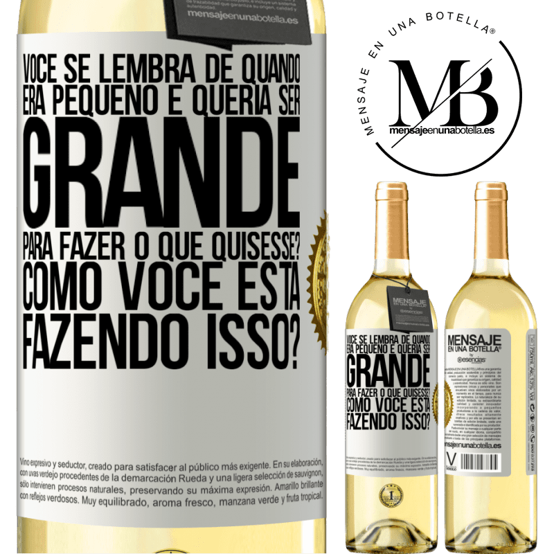 29,95 € Envio grátis | Vinho branco Edição WHITE você se lembra de quando era pequeno e queria ser grande para fazer o que quisesse? Como você está fazendo isso? Etiqueta Branca. Etiqueta personalizável Vinho jovem Colheita 2025 Verdejo