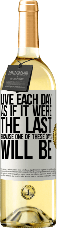 29,95 € | White Wine WHITE Edition Live each day as if it were the last, because one of these days will be White Label. Customizable label Young wine Harvest 2022 Verdejo