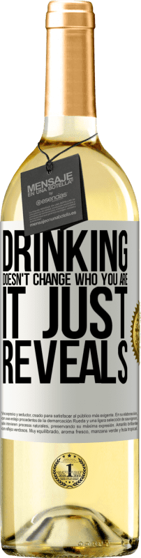 29,95 € | White Wine WHITE Edition Drinking doesn't change who you are, it just reveals White Label. Customizable label Young wine Harvest 2024 Verdejo