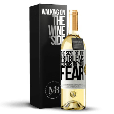 «The size of the problems depends on your fear» WHITE Edition