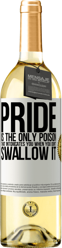 29,95 € | White Wine WHITE Edition Pride is the only poison that intoxicates you when you don't swallow it White Label. Customizable label Young wine Harvest 2023 Verdejo