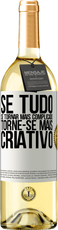 29,95 € Envio grátis | Vinho branco Edição WHITE Se tudo se tornar mais complicado, torne-se mais criativo Etiqueta Branca. Etiqueta personalizável Vinho jovem Colheita 2024 Verdejo