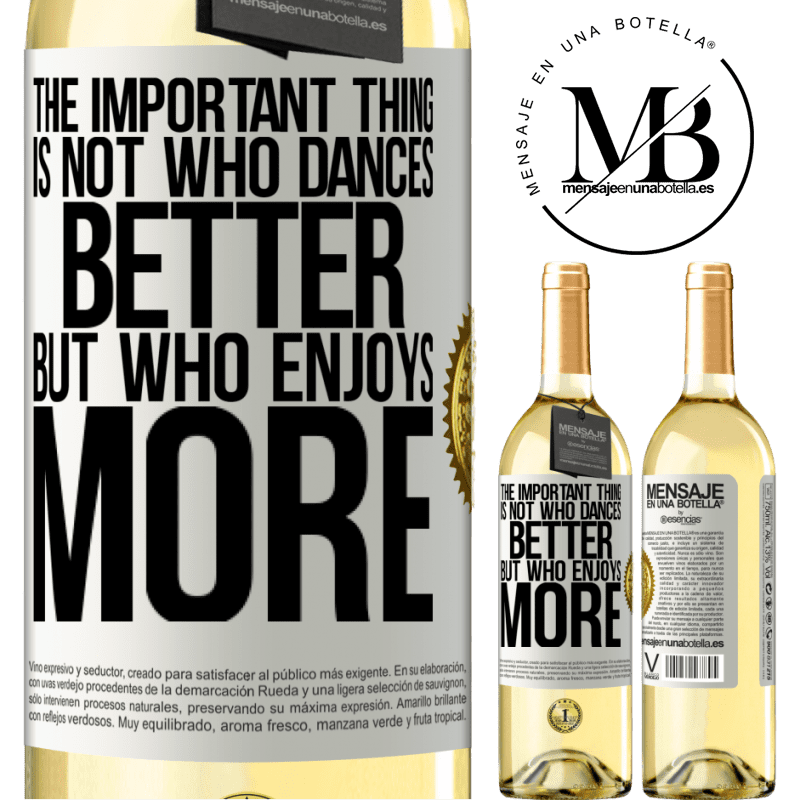 29,95 € Free Shipping | White Wine WHITE Edition The important thing is not who dances better, but who enjoys more White Label. Customizable label Young wine Harvest 2022 Verdejo