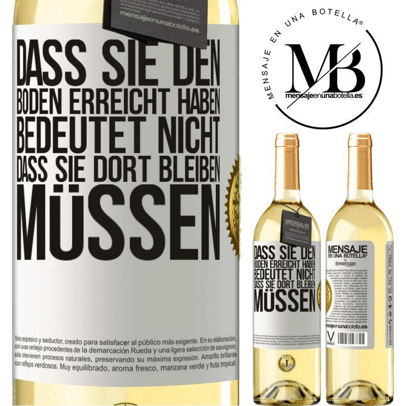 29,95 € Kostenloser Versand | Weißwein WHITE Ausgabe Dass du einen Tiefpunkt erreicht hast, bedeutet nicht, dass du dort bleiben musst Weißes Etikett. Anpassbares Etikett Junger Wein Ernte 2023 Verdejo