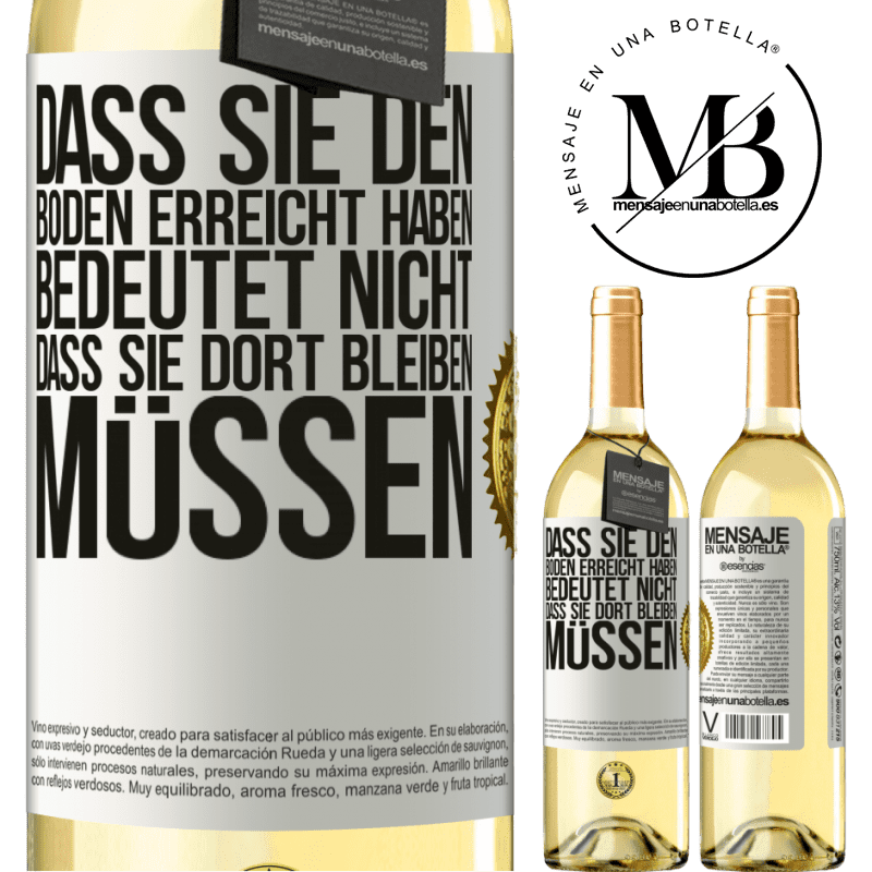 29,95 € Kostenloser Versand | Weißwein WHITE Ausgabe Dass du einen Tiefpunkt erreicht hast, bedeutet nicht, dass du dort bleiben musst Weißes Etikett. Anpassbares Etikett Junger Wein Ernte 2025 Verdejo