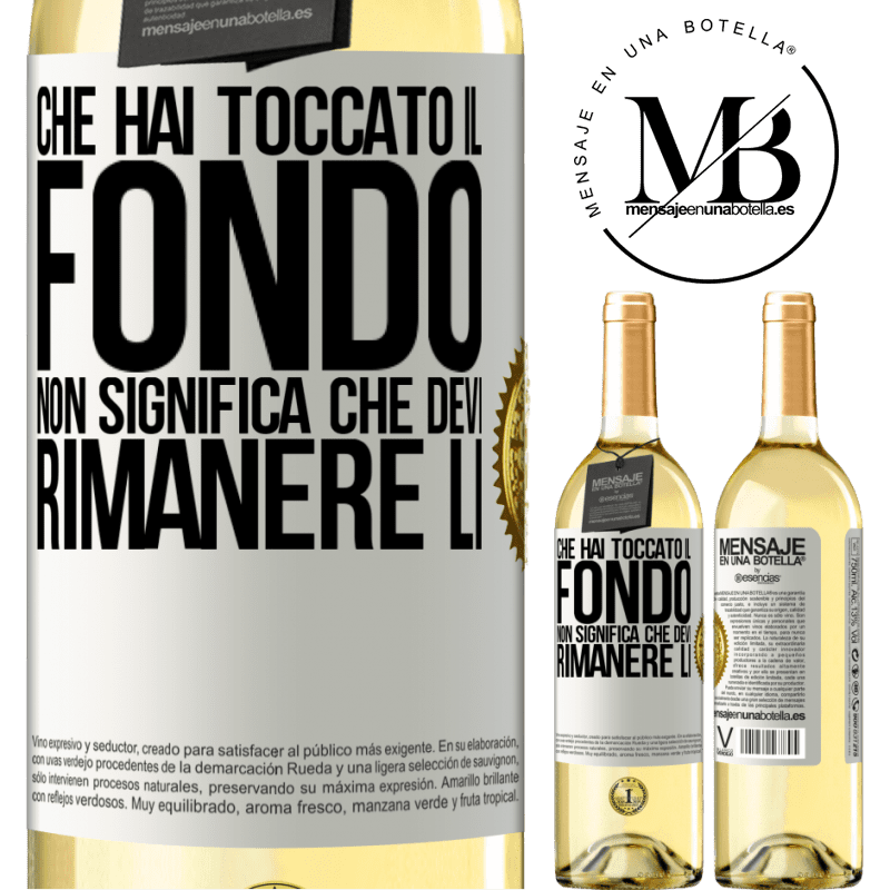 29,95 € Spedizione Gratuita | Vino bianco Edizione WHITE Che hai toccato il fondo non significa che devi rimanere lì Etichetta Bianca. Etichetta personalizzabile Vino giovane Raccogliere 2023 Verdejo