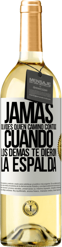 «Jamás olvides quién caminó contigo cuando los demás te dieron la espalda» Edición WHITE