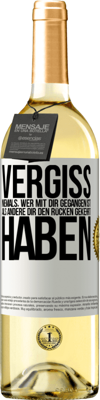 29,95 € Kostenloser Versand | Weißwein WHITE Ausgabe Vergiss niemals, wer mit dir gegangen ist, als andere dir den Rücken gekehrt haben Weißes Etikett. Anpassbares Etikett Junger Wein Ernte 2024 Verdejo