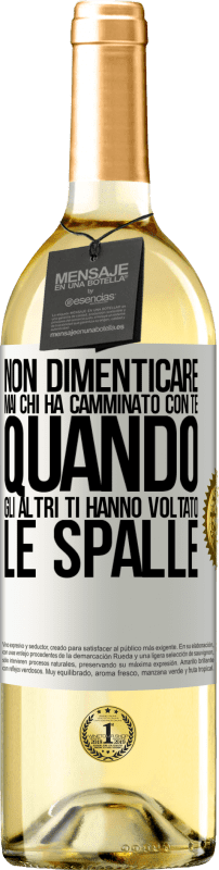 29,95 € | Vino bianco Edizione WHITE Non dimenticare mai chi ha camminato con te quando gli altri ti hanno voltato le spalle Etichetta Bianca. Etichetta personalizzabile Vino giovane Raccogliere 2024 Verdejo