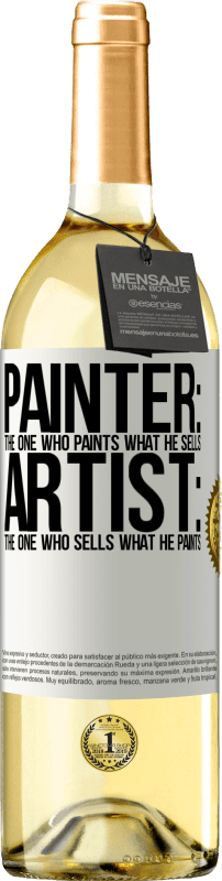 «画家：彼が販売するものをペイントする人。アーティスト：彼が描くものを売る人» WHITEエディション