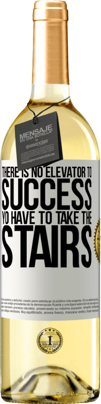 29,95 € | White Wine WHITE Edition There is no elevator to success. Yo have to take the stairs White Label. Customizable label Young wine Harvest 2025 Verdejo