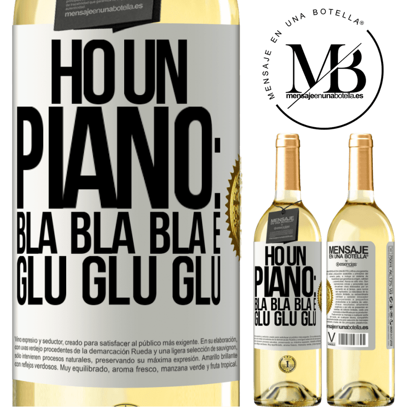 29,95 € Spedizione Gratuita | Vino bianco Edizione WHITE Ho un piano: Bla Bla Bla e Glu Glu Glu Etichetta Bianca. Etichetta personalizzabile Vino giovane Raccogliere 2024 Verdejo