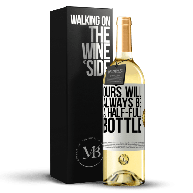 29,95 € 免费送货 | 白葡萄酒 WHITE版 我们的永远是半满的瓶子 白标. 可自定义的标签 青年酒 收成 2023 Verdejo