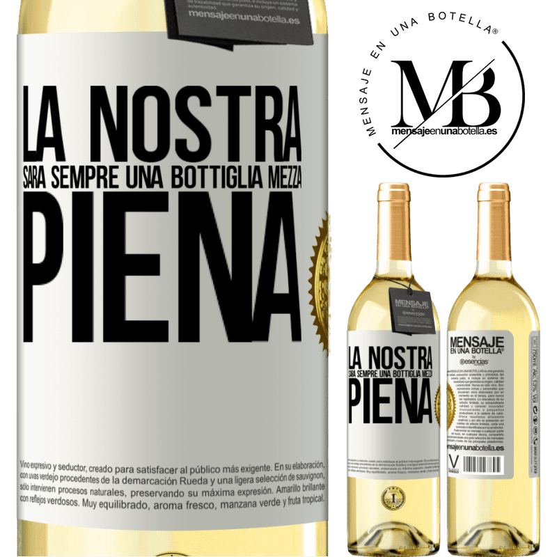 29,95 € Spedizione Gratuita | Vino bianco Edizione WHITE La nostra sarà sempre una bottiglia mezza piena Etichetta Bianca. Etichetta personalizzabile Vino giovane Raccogliere 2025 Verdejo