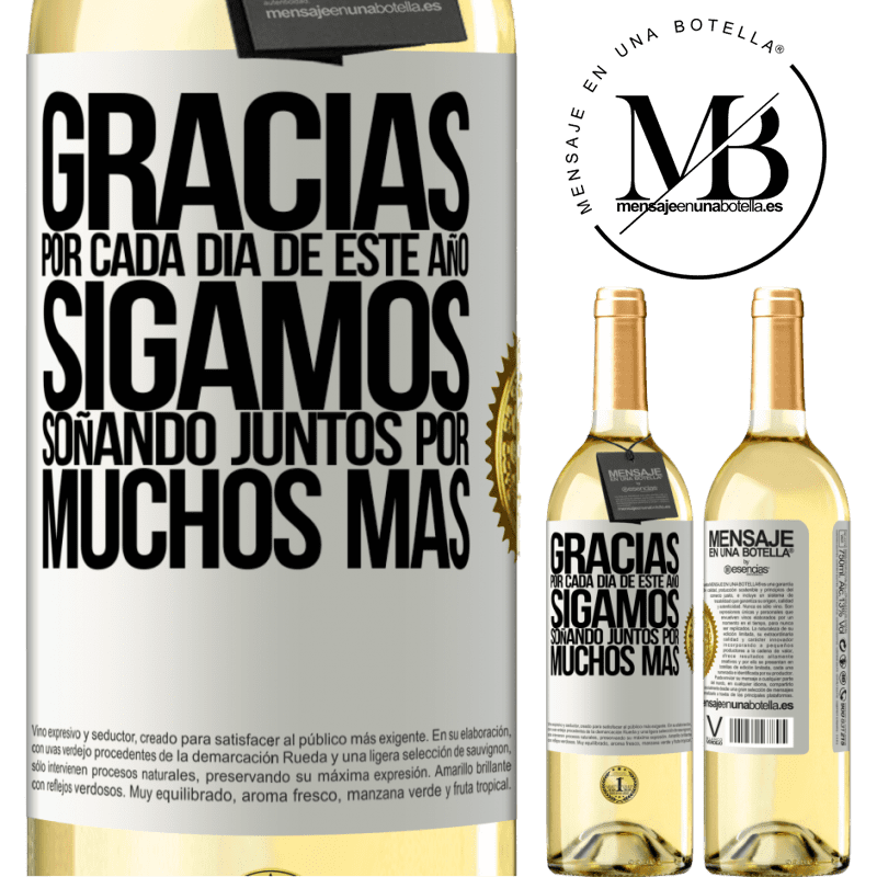 29,95 € Envío gratis | Vino Blanco Edición WHITE Gracias por cada día de este año. Sigamos soñando juntos muchos más Etiqueta Blanca. Etiqueta personalizable Vino joven Cosecha 2023 Verdejo