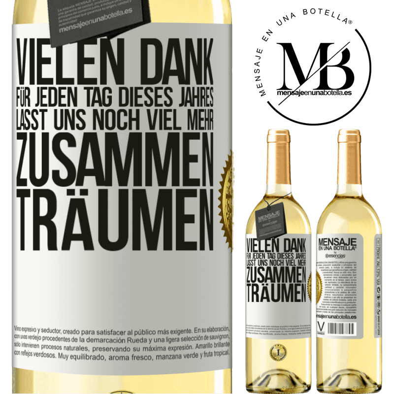 29,95 € Kostenloser Versand | Weißwein WHITE Ausgabe Vielen Dank für jeden Tag dieses Jahres. Auf dass wir noch lange zusammen träumen Weißes Etikett. Anpassbares Etikett Junger Wein Ernte 2023 Verdejo