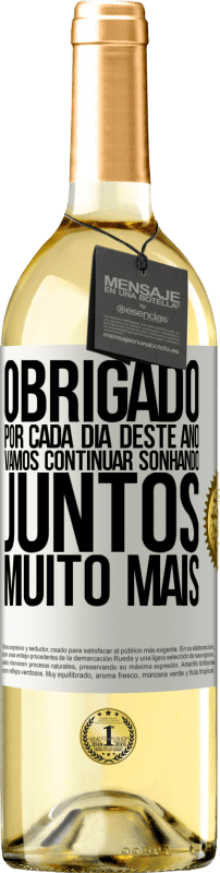 29,95 € | Vinho branco Edição WHITE Obrigado por cada dia deste ano. Vamos continuar sonhando juntos muito mais Etiqueta Branca. Etiqueta personalizável Vinho jovem Colheita 2025 Verdejo