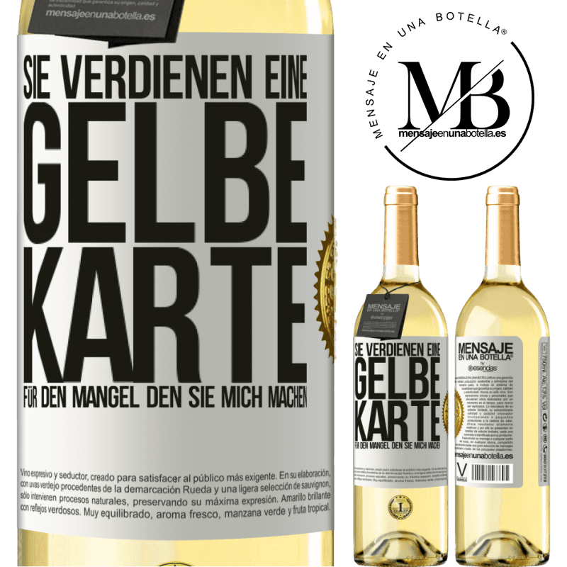 29,95 € Kostenloser Versand | Weißwein WHITE Ausgabe Sie verdienen eine gelbe Karte für den Mangel, den Sie mich machen Weißes Etikett. Anpassbares Etikett Junger Wein Ernte 2025 Verdejo