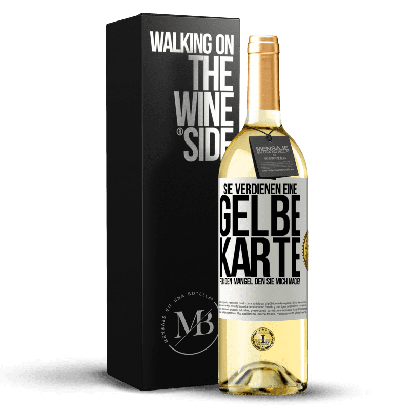 29,95 € Kostenloser Versand | Weißwein WHITE Ausgabe Sie verdienen eine gelbe Karte für den Mangel, den Sie mich machen Weißes Etikett. Anpassbares Etikett Junger Wein Ernte 2024 Verdejo