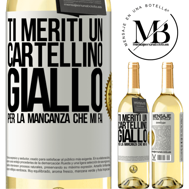 29,95 € Spedizione Gratuita | Vino bianco Edizione WHITE Ti meriti un cartellino giallo per la mancanza che mi fai Etichetta Bianca. Etichetta personalizzabile Vino giovane Raccogliere 2025 Verdejo