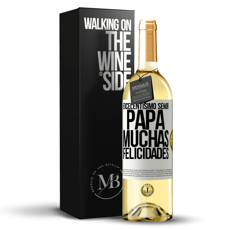 29,95 € Envío gratis | Vino Blanco Edición WHITE Excelentísimo señor papá. Muchas felicidades Etiqueta Blanca. Etiqueta personalizable Vino joven Cosecha 2024 Verdejo