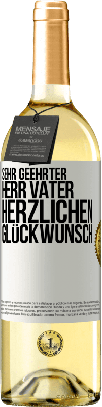 29,95 € | Weißwein WHITE Ausgabe Sehr geehrter Herr Vater. Herzlichen Glückwunsch Weißes Etikett. Anpassbares Etikett Junger Wein Ernte 2024 Verdejo