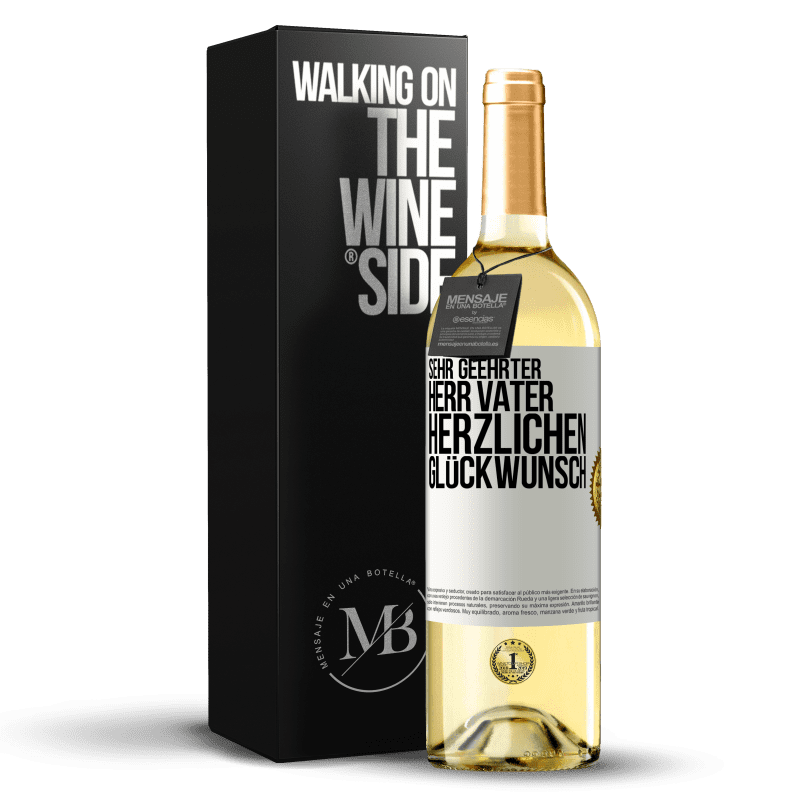 29,95 € Kostenloser Versand | Weißwein WHITE Ausgabe Sehr geehrter Herr Vater. Herzlichen Glückwunsch Weißes Etikett. Anpassbares Etikett Junger Wein Ernte 2025 Verdejo