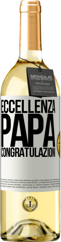 29,95 € | Vino bianco Edizione WHITE Eccellenza, papà. Congratulazioni Etichetta Bianca. Etichetta personalizzabile Vino giovane Raccogliere 2025 Verdejo